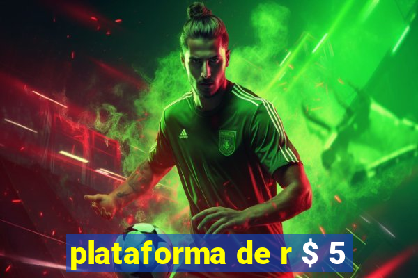 plataforma de r $ 5